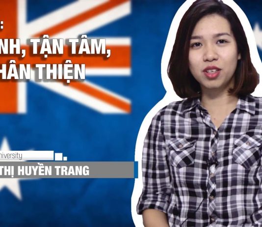 Du học Úc – Vũ Thị Huyền Trang: “Nhanh, tận tâm, thân thiện”