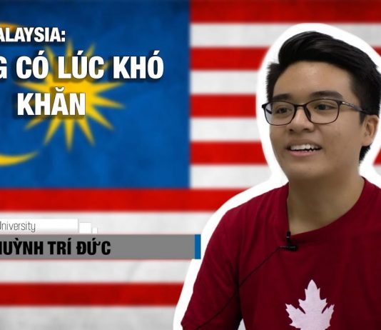 Du học Malaysia – Huỳnh Trí Đức: “Cũng có nhiều khó khăn”